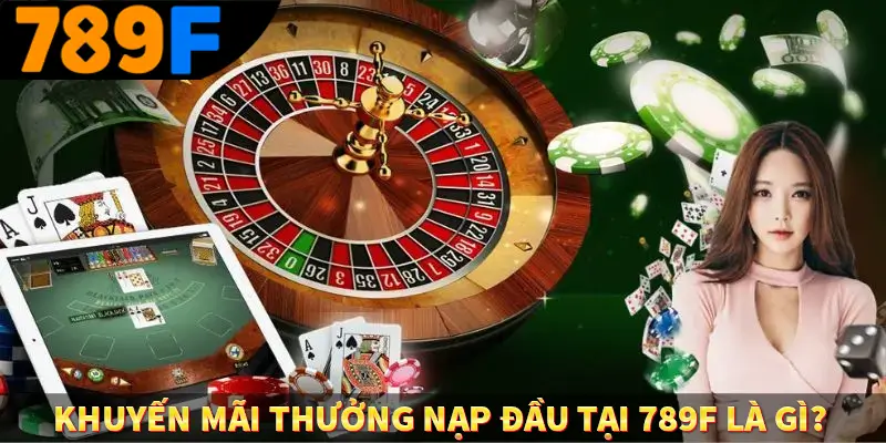Lì Xì Mỗi Ngày - Thưởng Lớn Trao Tay, Cực Hấp Dẫn Tại 789F 1 Khuyến mãi thưởng nạp đầu tại 789F là gì