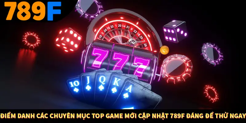 Cách Sử Dụng Cashback Và Hoàn Tiền Để Tối Ưu Lợi Nhuận Tại 789F 2 Điểm danh các chuyên mục top game mới cập nhật 789F đáng để thử ngay