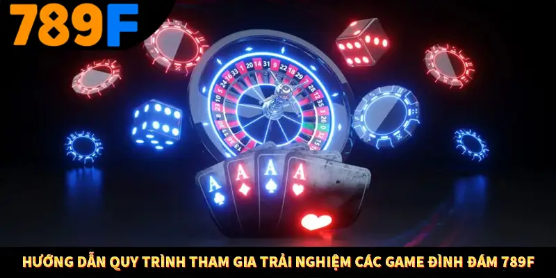 Cách Sử Dụng Cashback Và Hoàn Tiền Để Tối Ưu Lợi Nhuận Tại 789F 3 Hướng dẫn quy trình tham gia trải nghiệm các game đình đám 789F