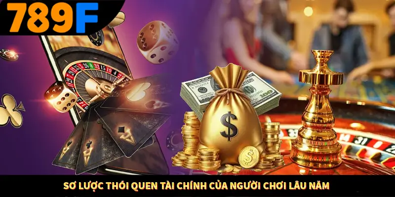 Cách Sử Dụng Cashback Và Hoàn Tiền Để Tối Ưu Lợi Nhuận Tại 789F 1 Sơ lược thói quen tài chính của người chơi lâu năm
