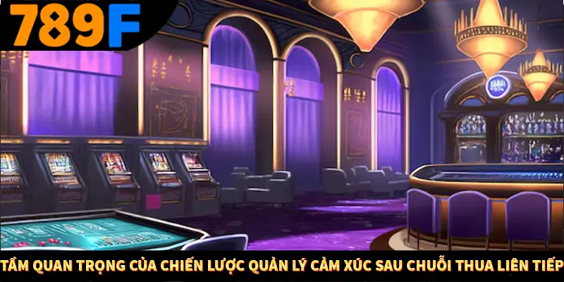 Cách Sử Dụng Cashback Và Hoàn Tiền Để Tối Ưu Lợi Nhuận Tại 789F 1 Tầm quan trọng của chiến lược quản lý cảm xúc sau chuỗi thua liên tiếp